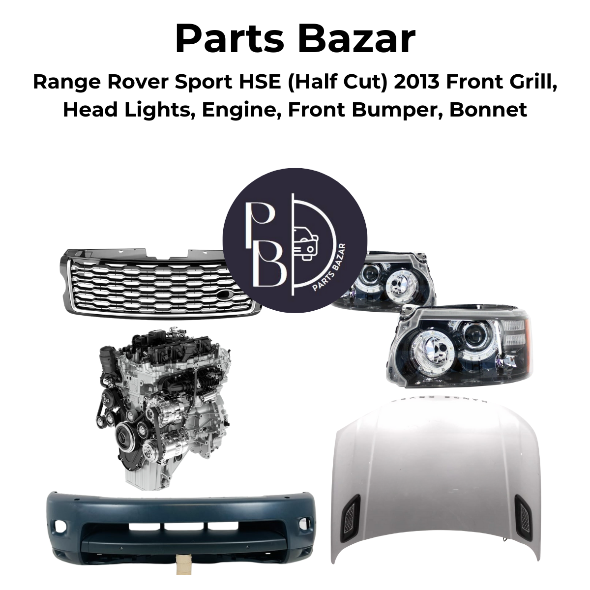 Range Rover Sport HSE Half Cut 2013, Front Grill, Headlights, Engine, Front Bumper, Bonnet