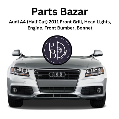 Audi A4 Half Cut 2011, Front Grill, Headlights, Engine, Front Bumper, Bonnet