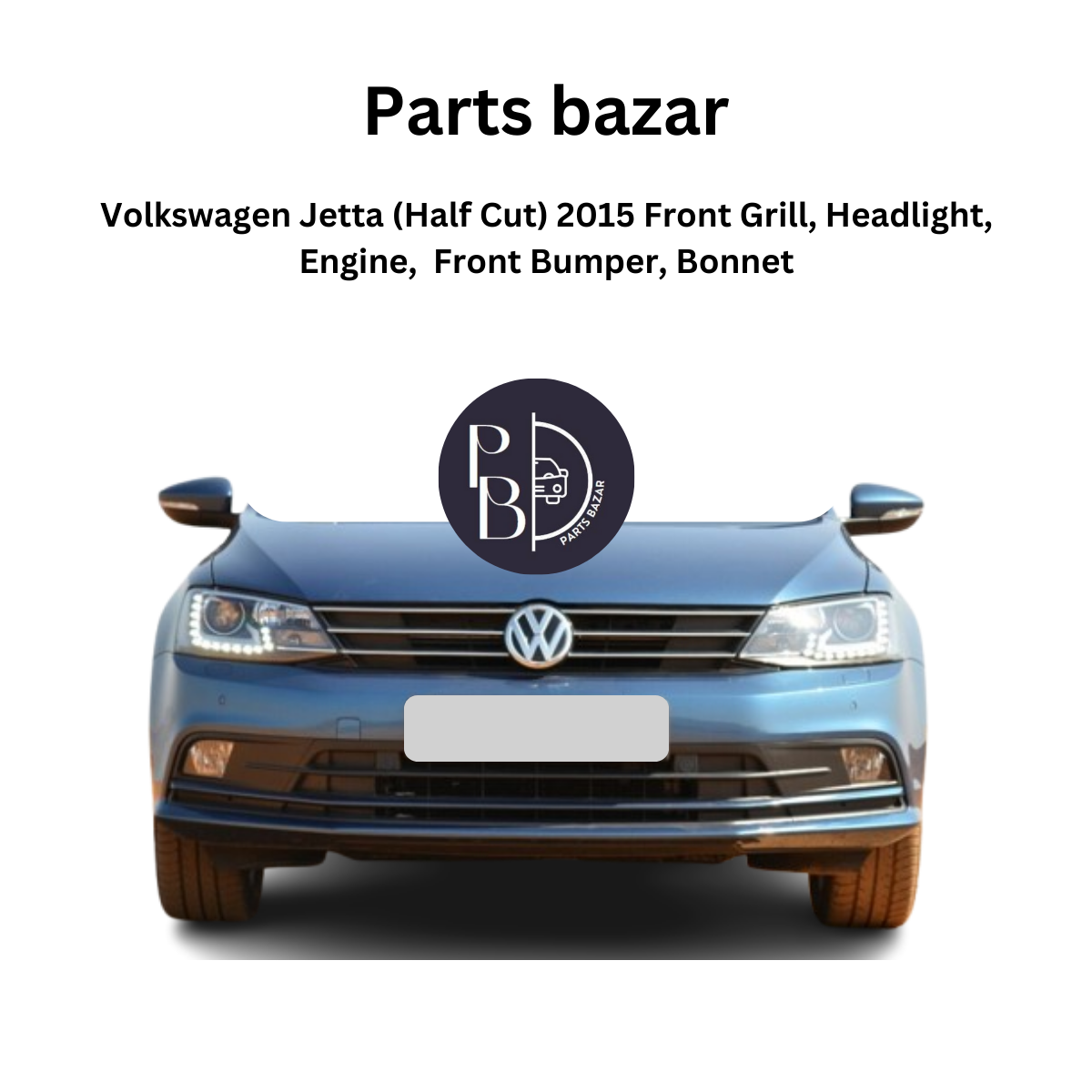 Volkswagen Jetta Half Cut 2015, Front Grill, Headlights, Engine, Front Bumper, Bonnet