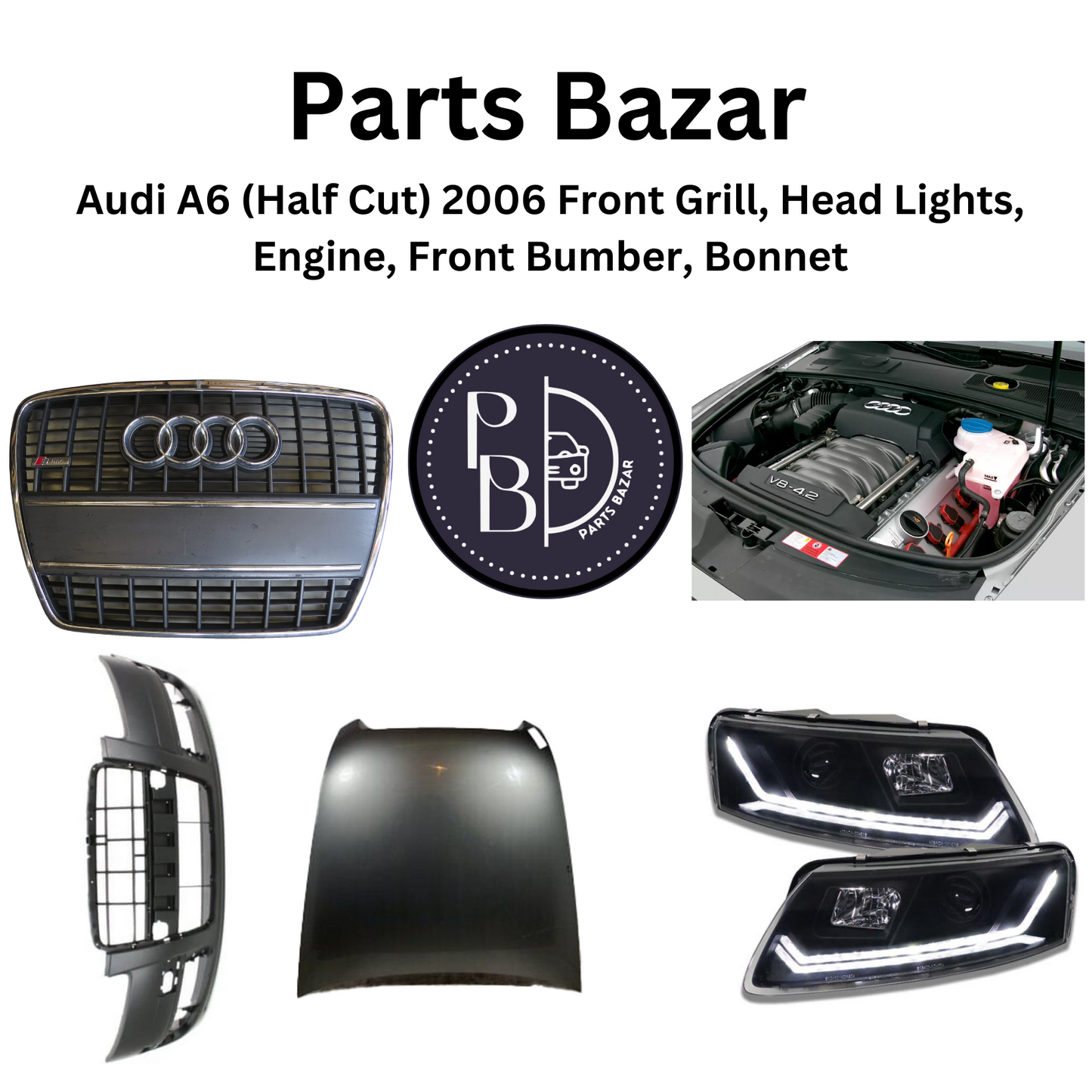 Audi A6 (Half Cut) 2006 - Front Assembly