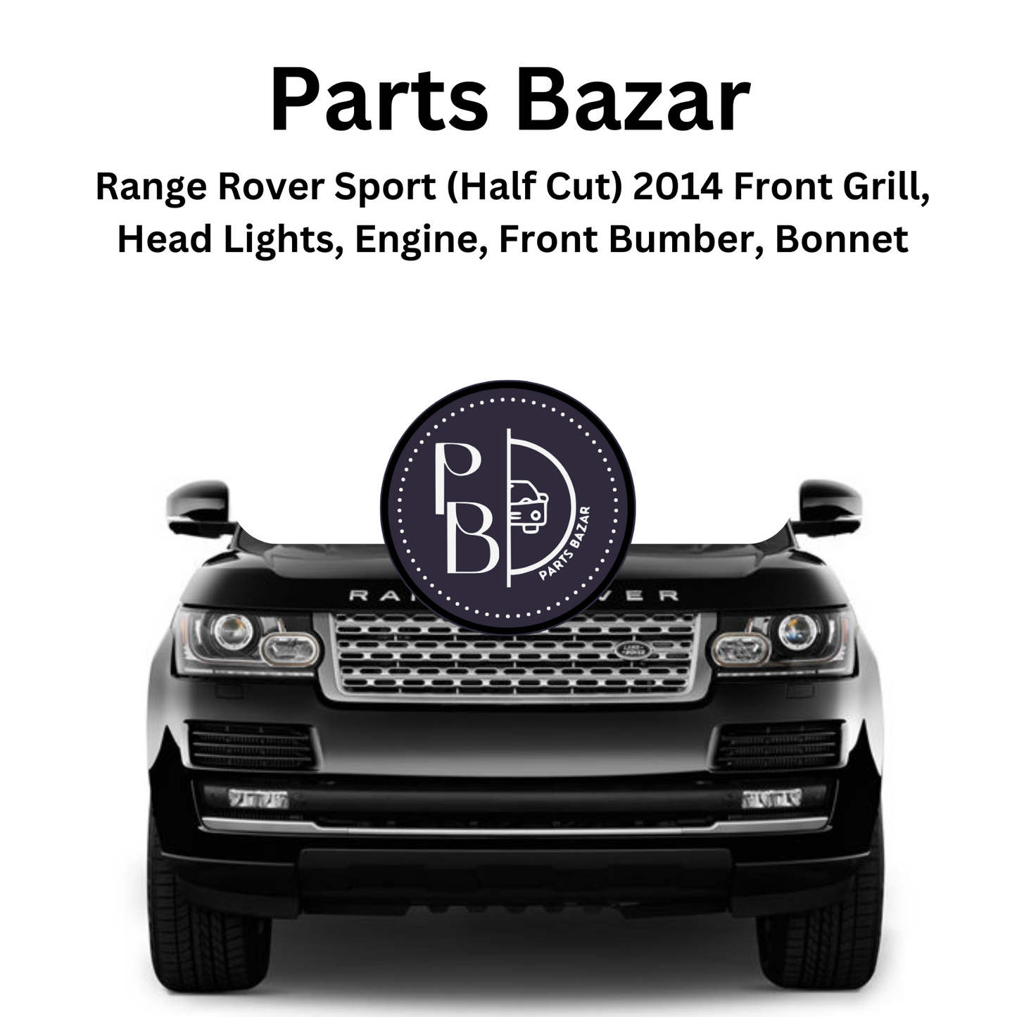 Range Rover Sport (Half Cut) 2014 - Front Assembly