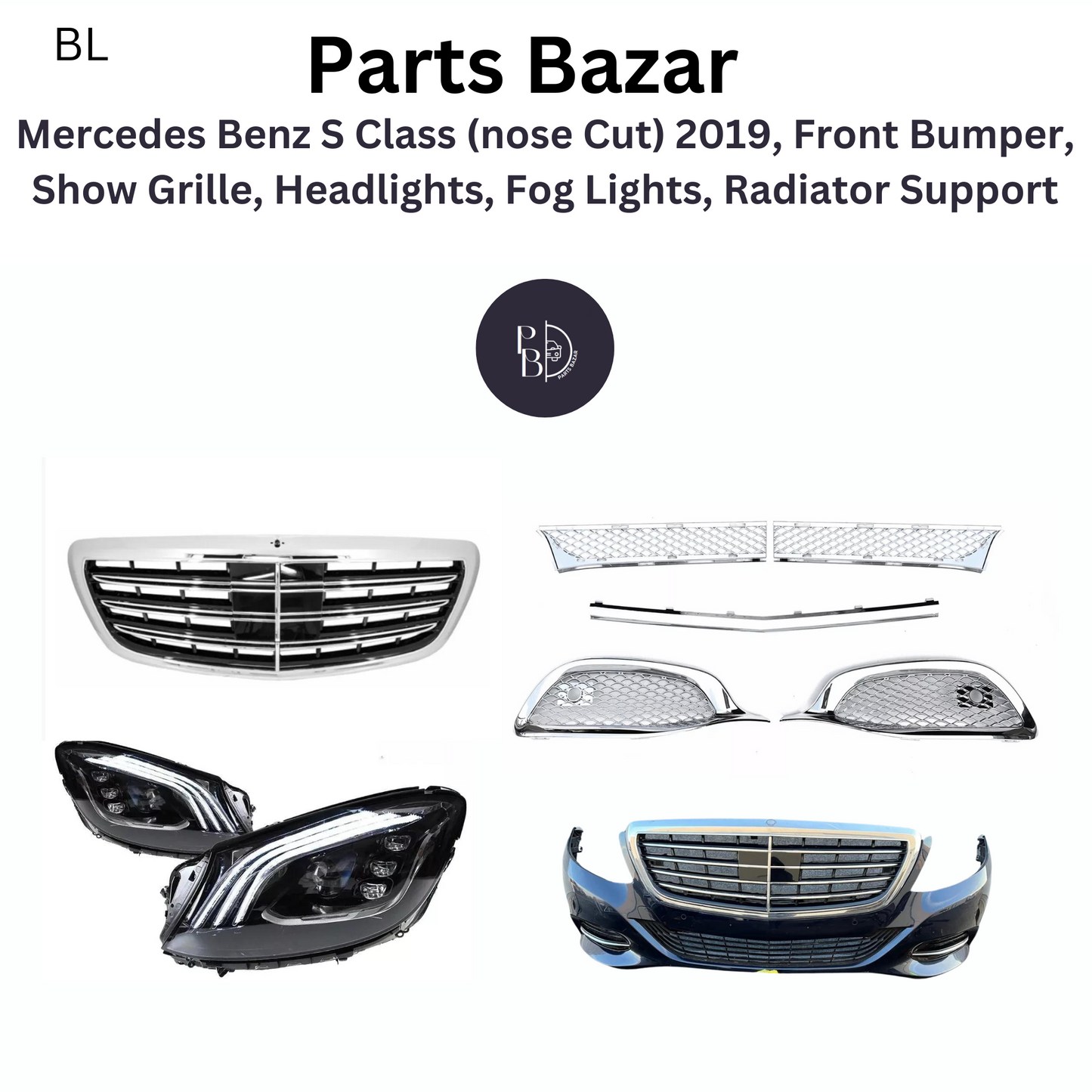 Mercedes Benz S Class (nose Cut) 2019, Front Bumper, Show Grille, Headlights, Fog Lights