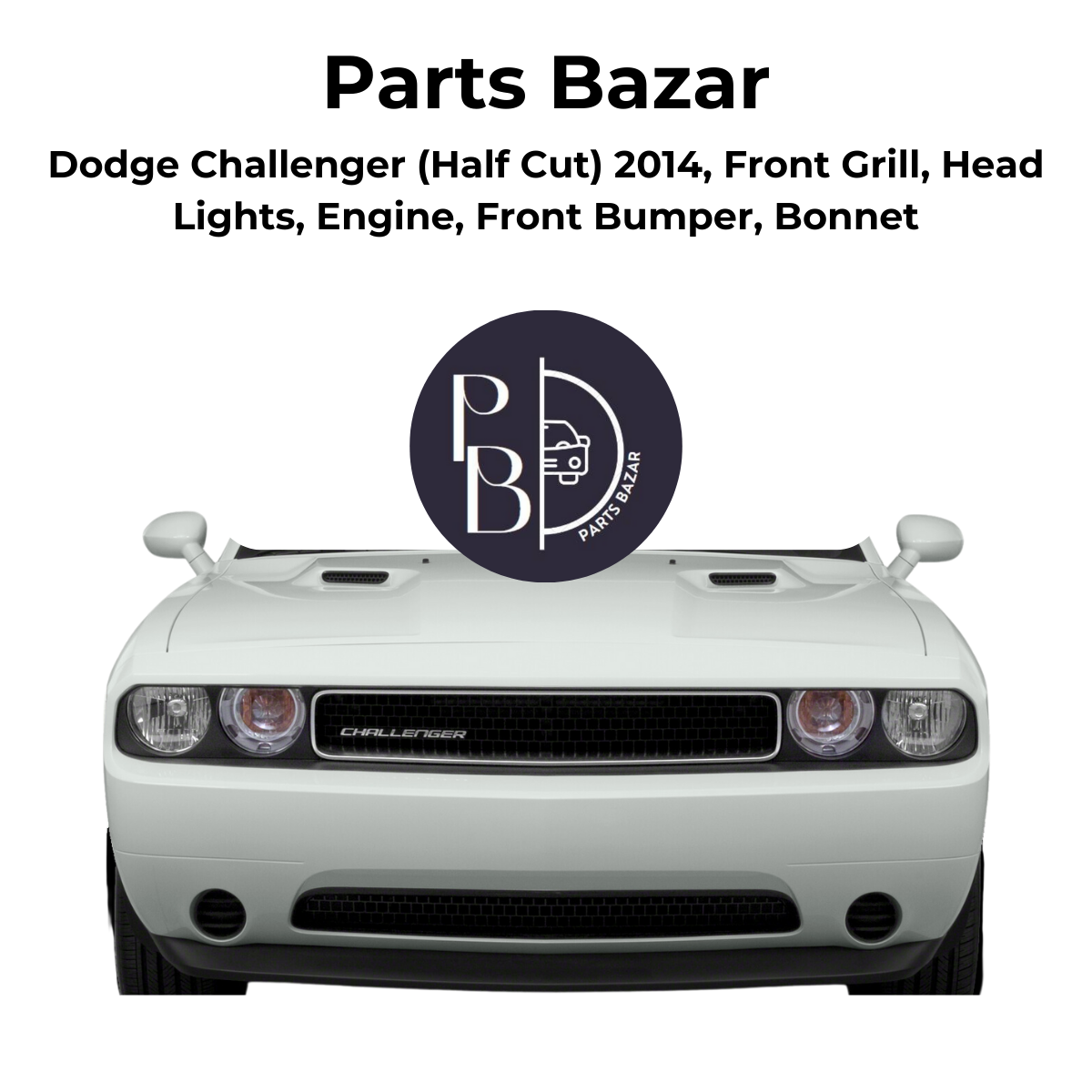 Dodge Challenger  Half Cut 2014, Front Grill, Headlights, Engine, Front Bumper, Bonnet