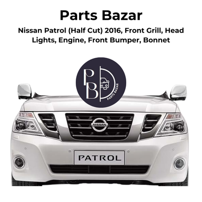 Nissan Patrol Half Cut 2016, Front Grill, Headlights, Engine, Front Bumper, Bonnet