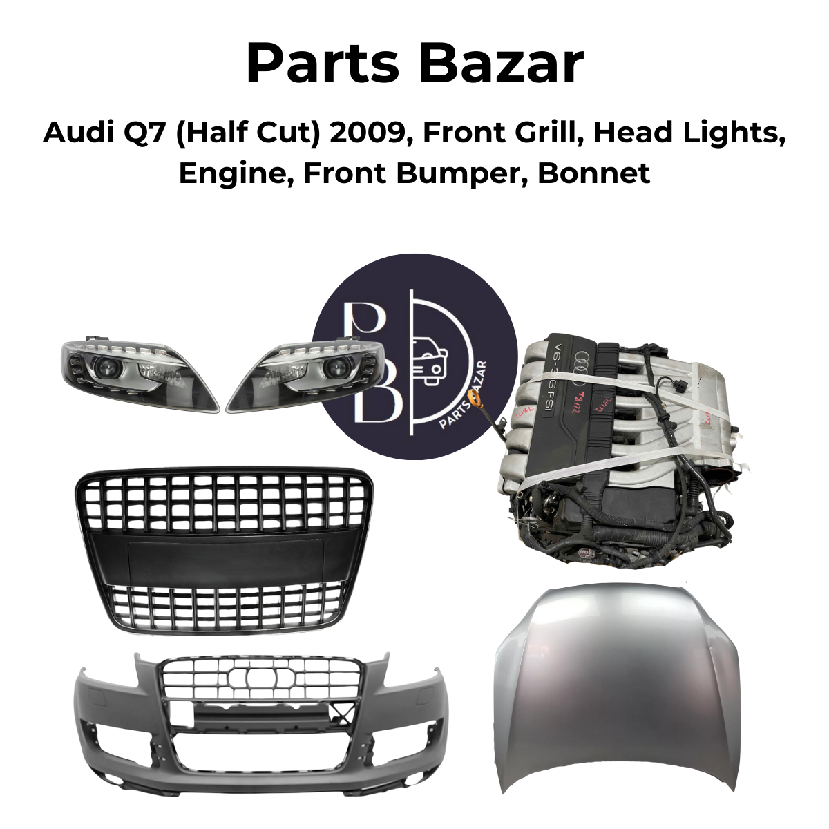 Audi Q7 Half Cut 2009, Front Grill, Headlights, Engine, Front Bumper, Bonnet