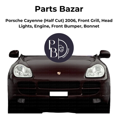 Porsche Cayenne Half Cut 2006, Front Grill, Headlights, Engine, Front Bumper, Bonnet