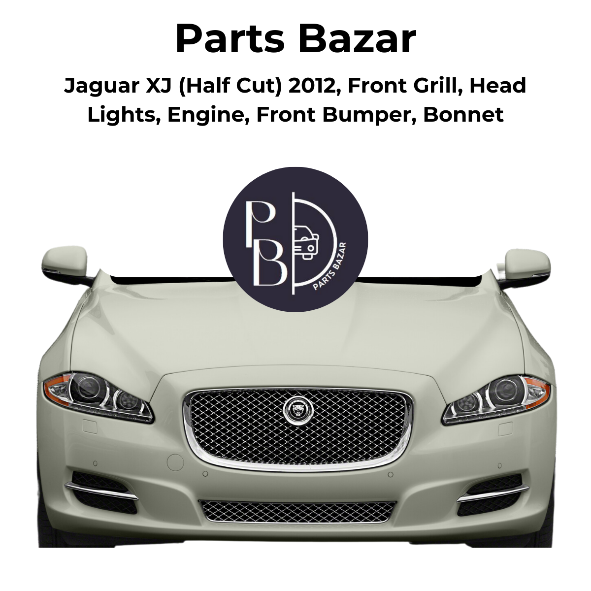 Jaguar JX Half Cut 2012, Front Grill, Headlights, Engine, Front Bumper, Bonnet