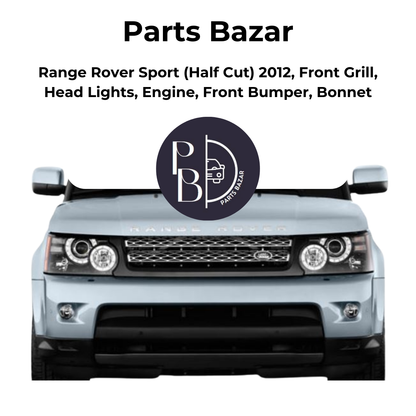 Rang Rover Sport Half Cut 2012, Front Grill, Headlights, Engine, Front Bumper, Bonnet