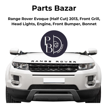 Range Rover Evoque Half Cut 2013, Front Grill, Headlights, Engine, Front Bumper, Bonnet