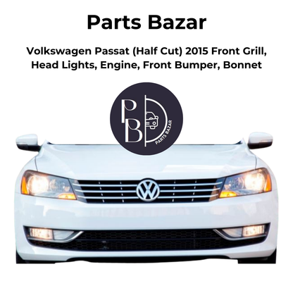 Volkswagen Passat Half Cut 2015, Front Grill, Headlights, Engine, Front Bumper, Bonnet