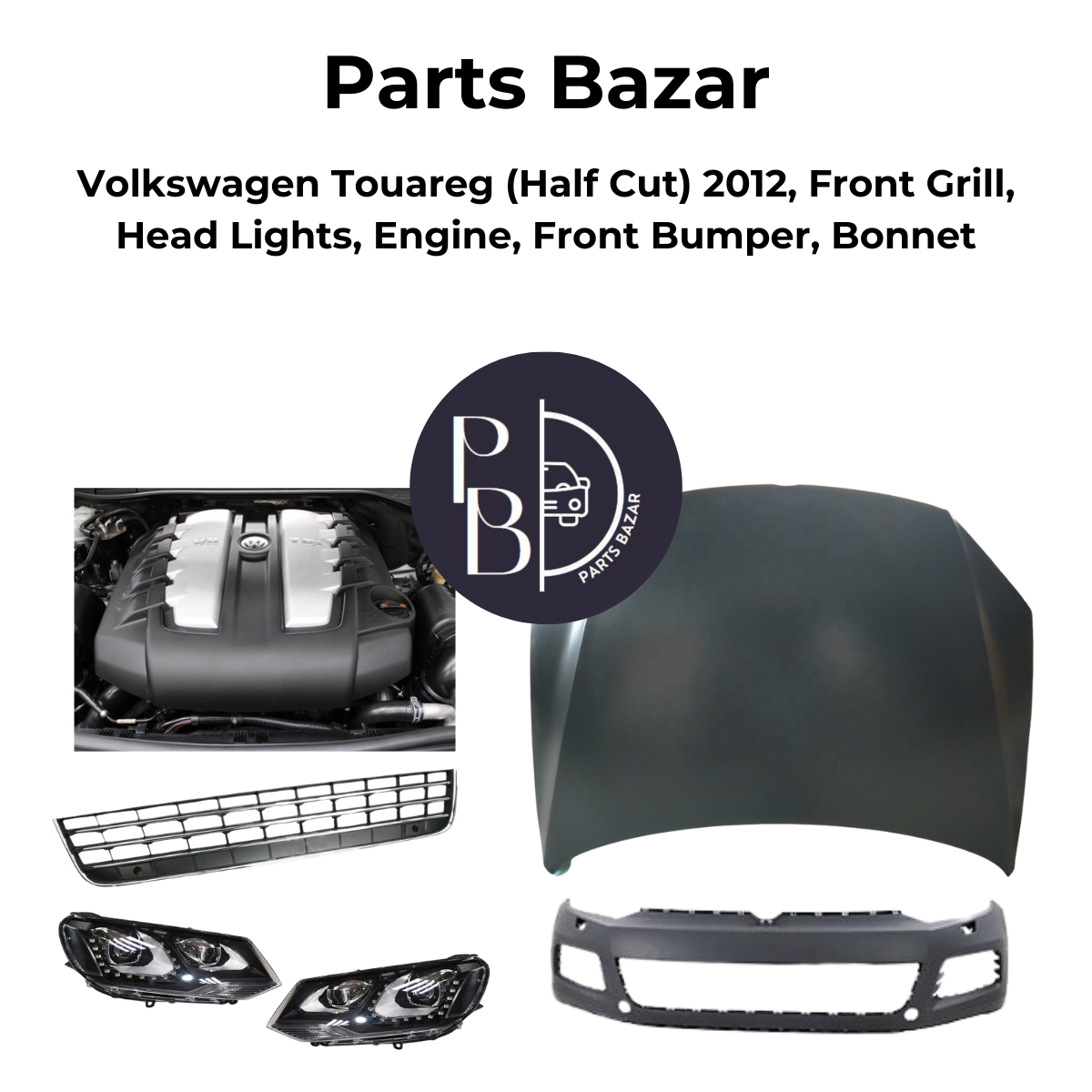 Volkswagen Touareg Half Cut 2012, Front Grill, Headlights, Engine, Front Bumper, Bonnet