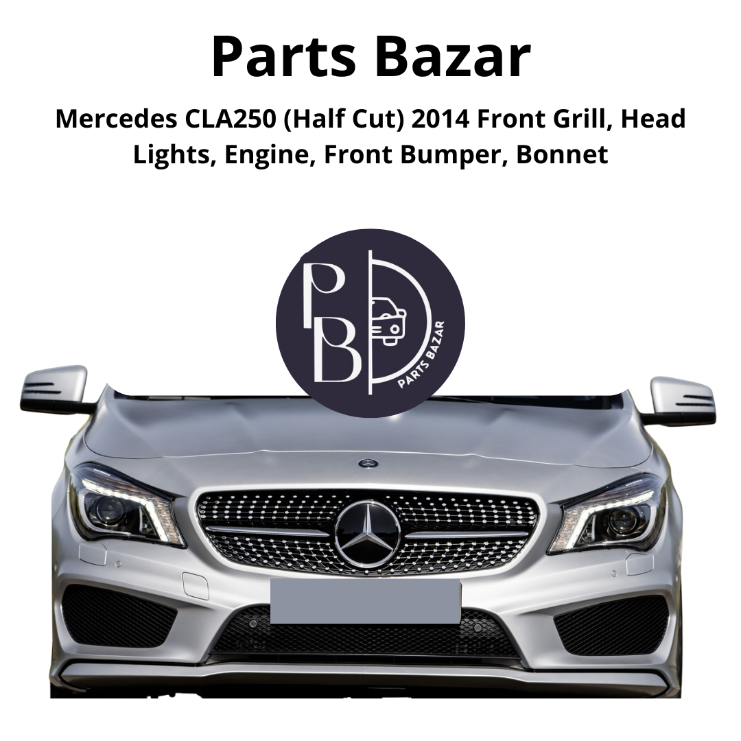 Mercedes CLA250 Half Cut 2014, Front Grill, Headlights, Engine, Front Bumper, Bonnet