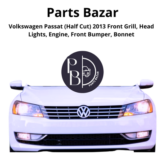 Volkswagen Passat Half Cut 2013, Front Grill, Headlights, Engine, Front Bumper, Bonnet