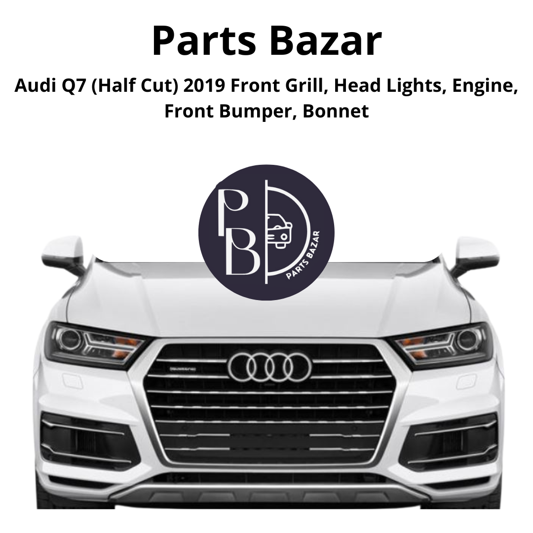 Audi Q7 Half Cut 2019, Front Grill, Headlights, Engine, Front Bumper, Bonnet