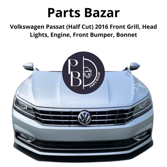 Volkswagen Passat Half Cut 2016, Front Grill, Headlights, Engine, Front Bumper, Bonnet