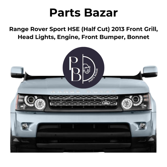 Range  Rover Sport HSE Half Cut 2013, Front Grill, Headlights, Engine, Front Bumper, Bonnet