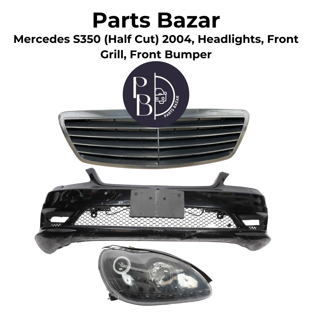 Mercedes S350  Half Cut 2004, Headlights, Front Grill, Front Bumper