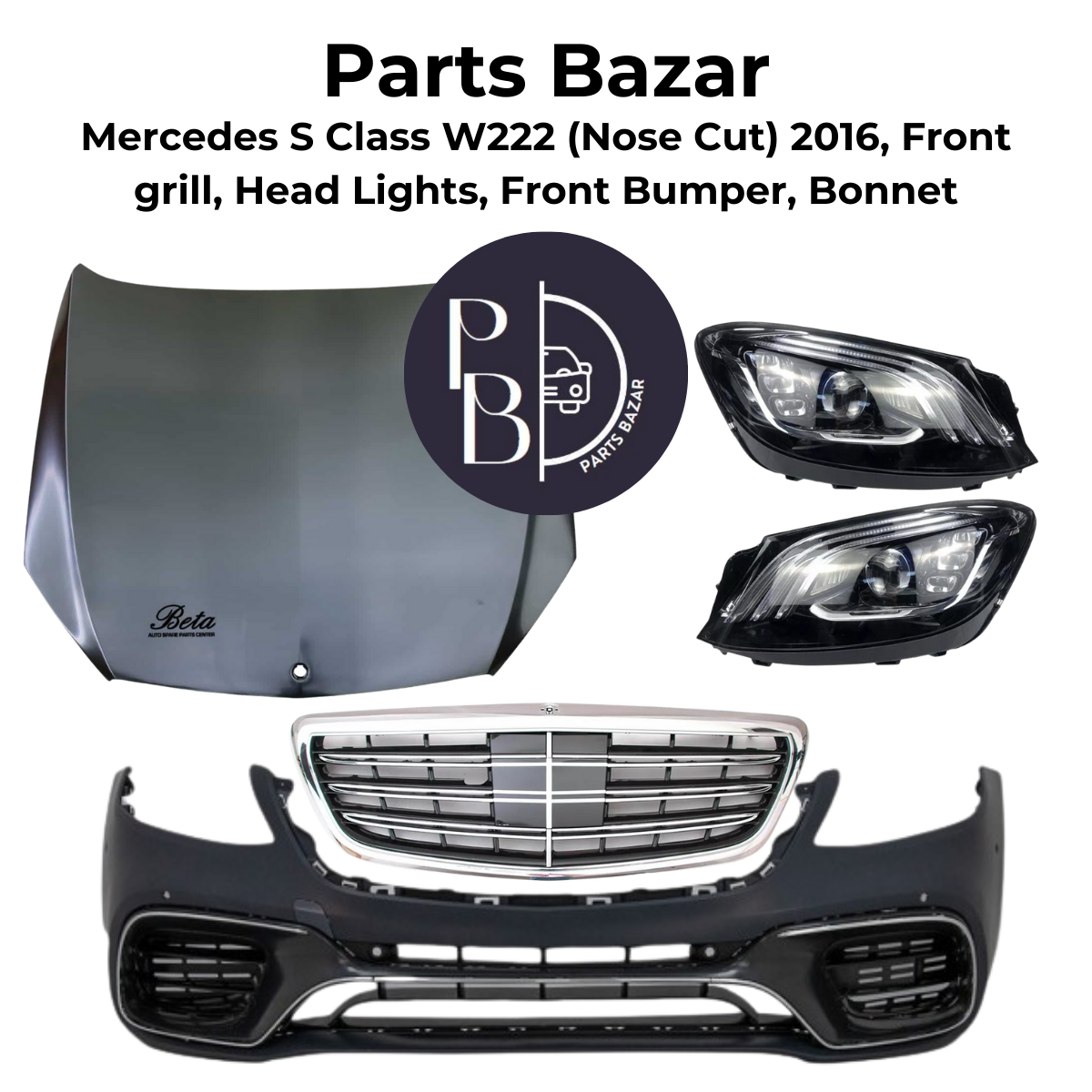 Mercedes S Class W222 Nose Cut 2016, Headlights, Front Grill, Front Bumper, Bonnet