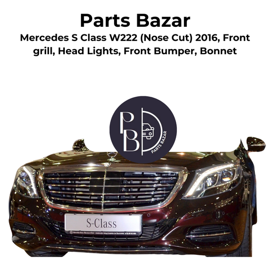 Mercedes S Class W222 Nose Cut 2016, Headlights, Front Grill, Front Bumper, Bonnet